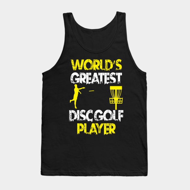 World's Greatest Disc Golf Player Frolf Frisbee Golf Design Tank Top by MrPink017